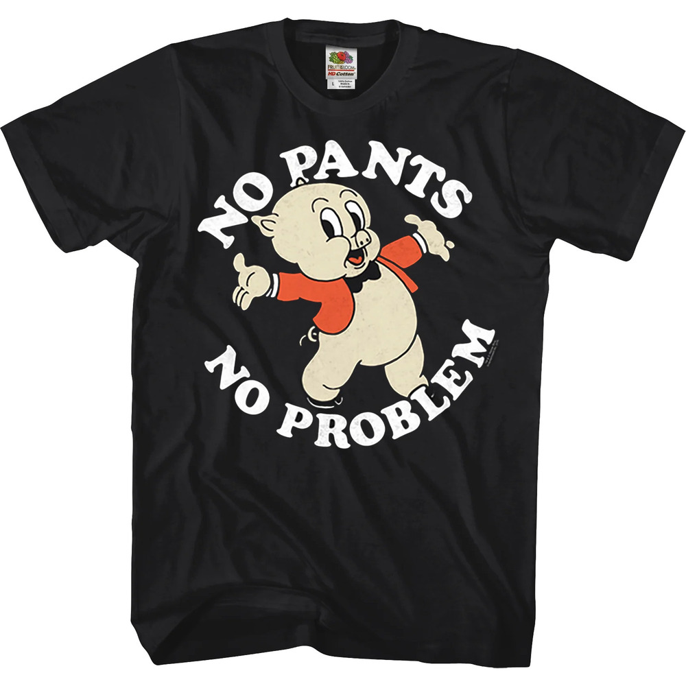 No Pants No Problem Porky Pig Looney Tunes Tshirt